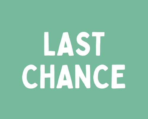 Last chance